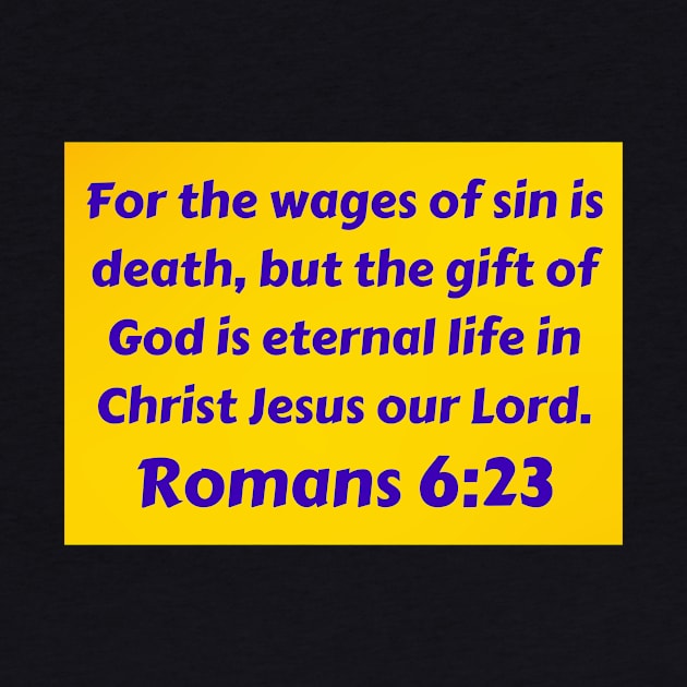 Bible Verse Romans 6:23 by Prayingwarrior